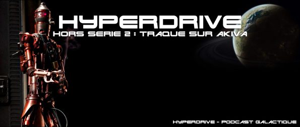 HYPERDRIVE Hors-série 2 - Fiction audio starwars
