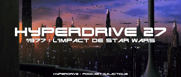 hyperdrive - L'impact de Star Wars au cinéma