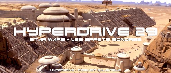 hyperdrive effets sonores dans Star Wars