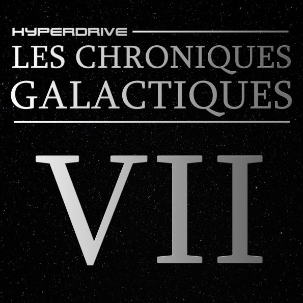 Chroniques galactiques star wars fiction audio EPISODE 7