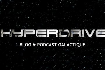 hyperdrive podcast chroniques galactiques saga mp3 Star Wars