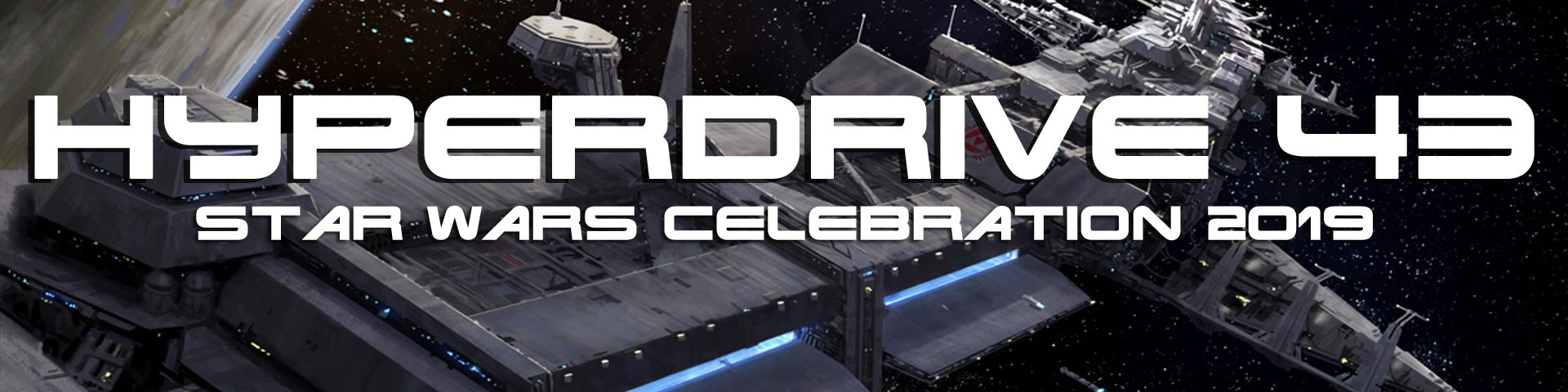 hyperdrive podcast star wars celebration 2019