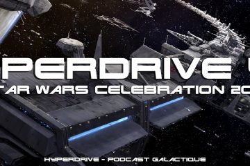 hyperdrive podcast star wars celebration 2019