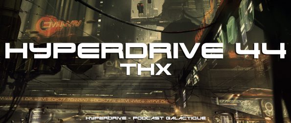 hyperdrive podcast star wars THX