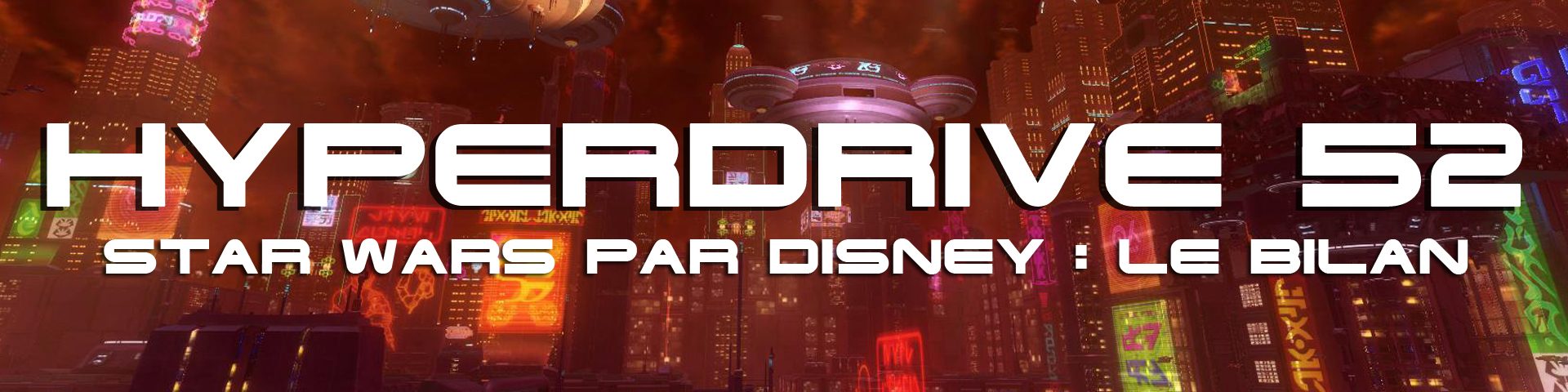 hyperdrive podcast le bilan de Star Wars par Disney
