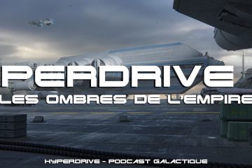 podcast hyperdrive les ombres de l'empire star wars