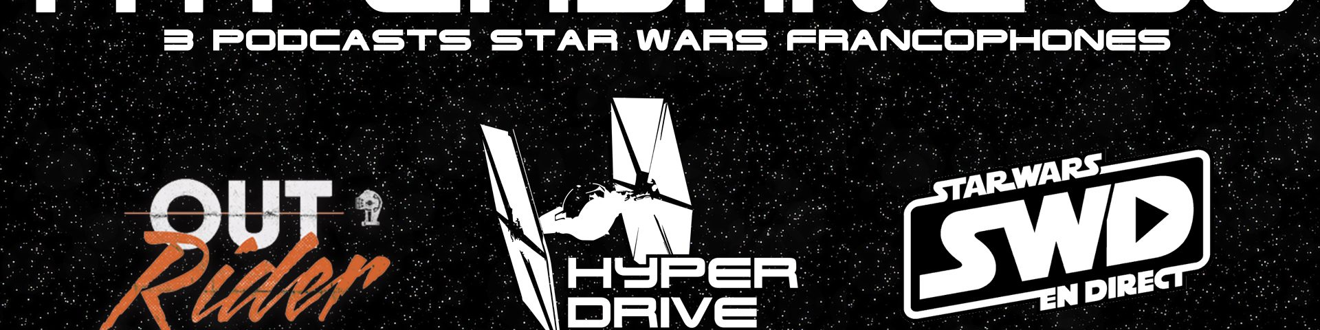 3 podcasts Star Wars francophones