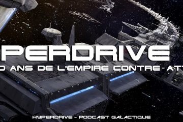 hyperdrive 64 les 40 ans de l'empire contre-attaque
