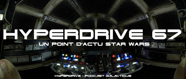 hyperdrive podcast actu star wars