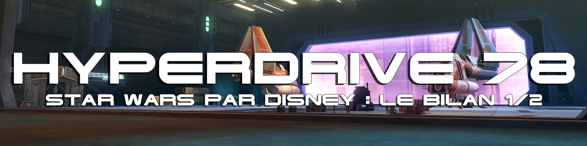 Star Wars par Disney, le bilan